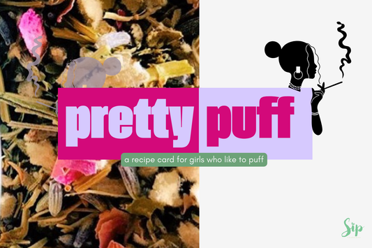Puff Pretty for Anxiety -- Smoking Blend Recipe Card -- DIGITAL RECIPE